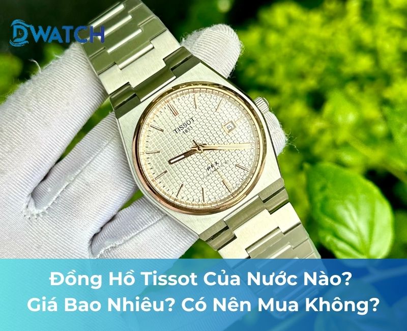 đồng hồ tissot của nước nào